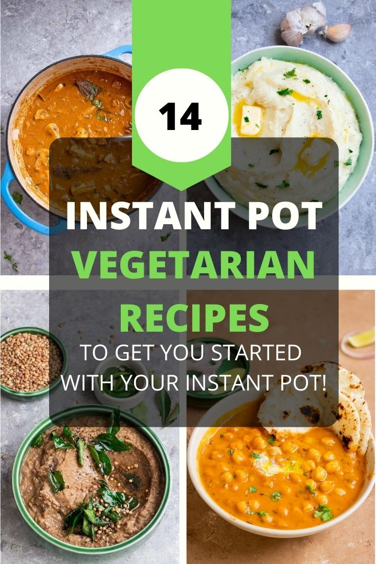 14 Vegetarian Recipes to make in your Instant Pot - Ginger Skillet