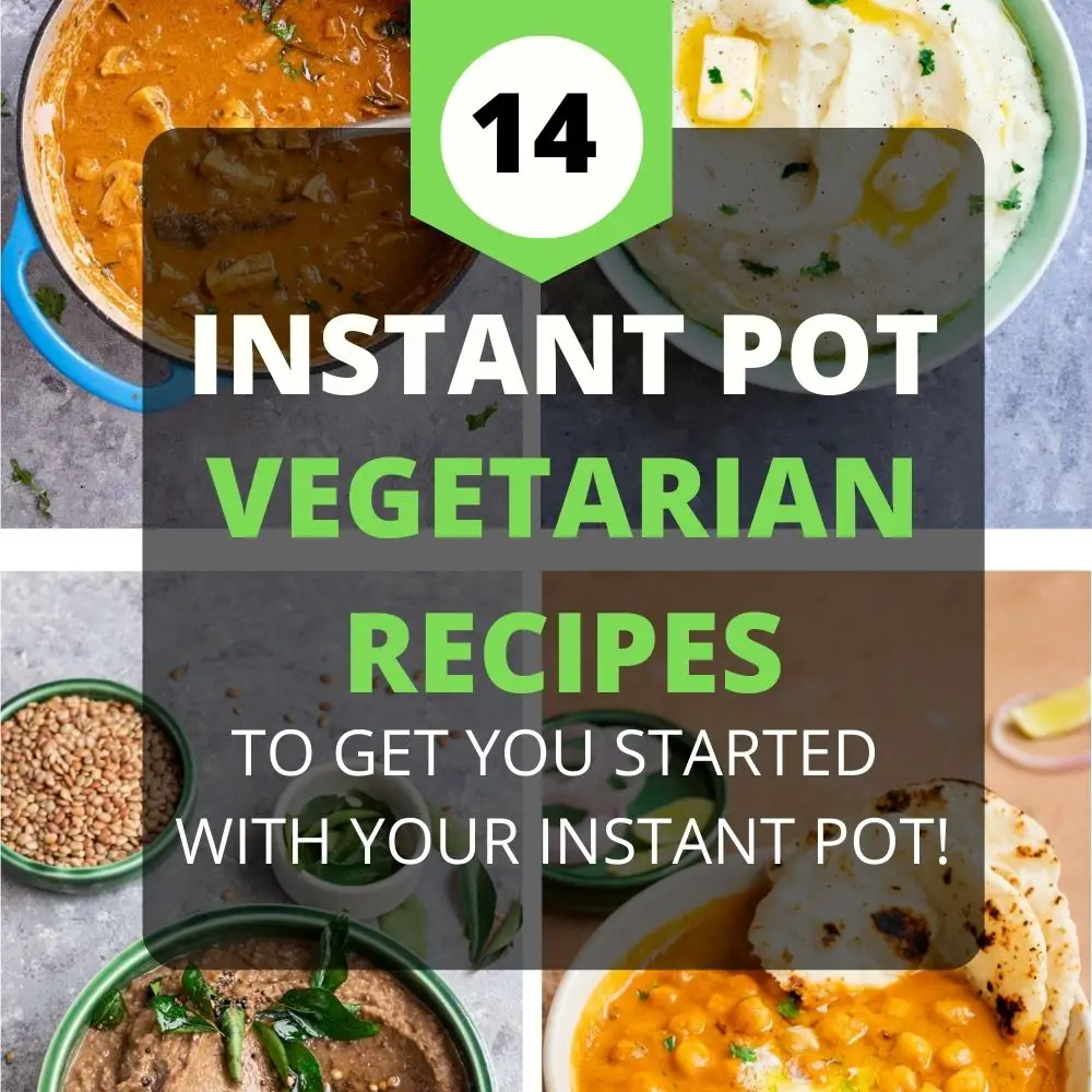 14 Vegetarian Recipes to make in your Instant Pot - Ginger Skillet
